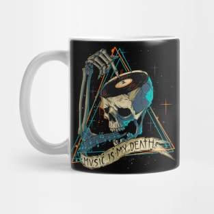 Music Is My Death Mug